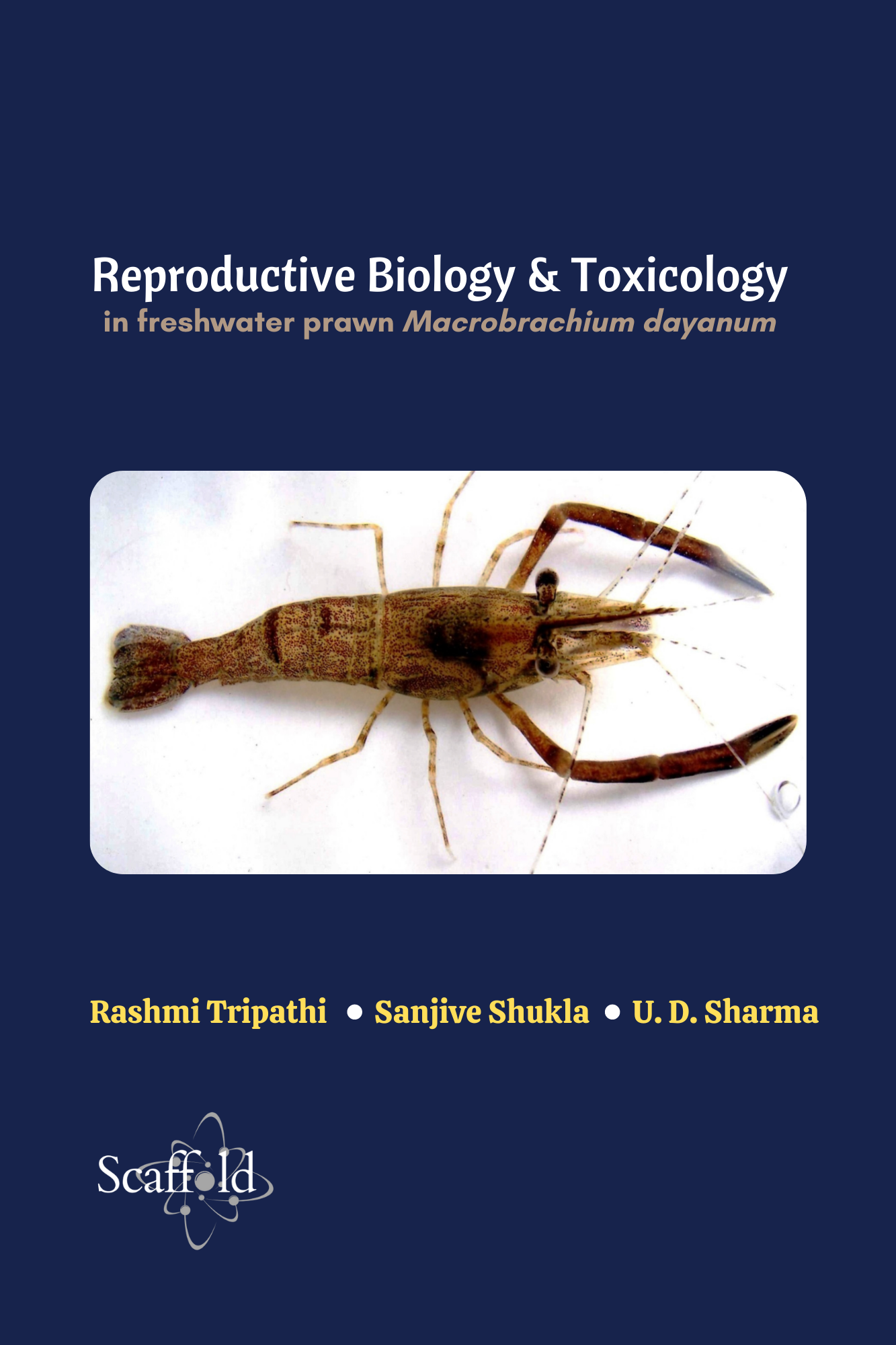 Reproductive biology & toxicology of freshwater prawn, Macrobrachium dayanum